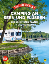 Yes we camp! Camping an Seen und Flüssen - Carolin Thiersch
