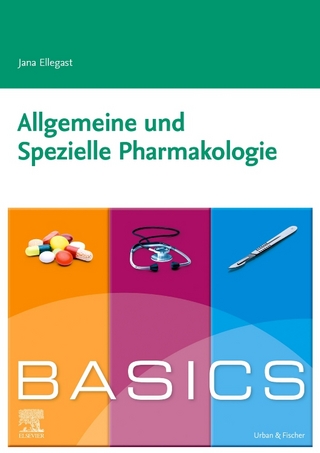 BASICS Allgemeine und Spezielle Pharmakologie - Jana Ellegast