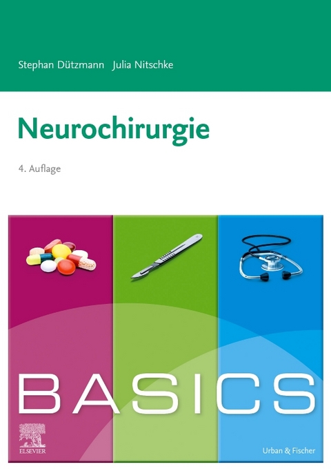 BASICS Neurochirurgie - Stephan Dützmann, Julia Nitschke