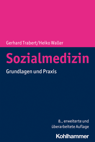 Sozialmedizin - Gerhard Trabert; Heiko Waller