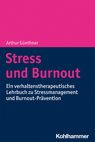 Stress und Burnout - Arthur Günthner