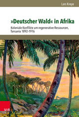 »Deutscher Wald« in Afrika - Lars Kreye
