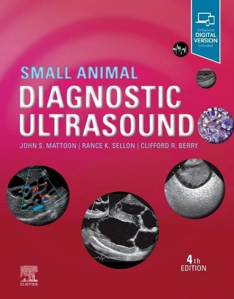 Small Animal Diagnostic Ultrasound - John S. Mattoon, Rance K. Sellon, Clifford Rudd Berry