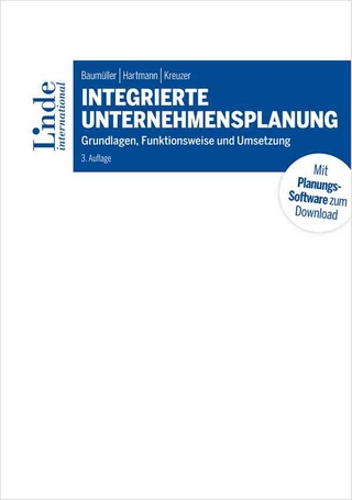 Integrierte Unternehmensplanung - Josef Baumüller; Achim Hartmann; Christian Kreuzer