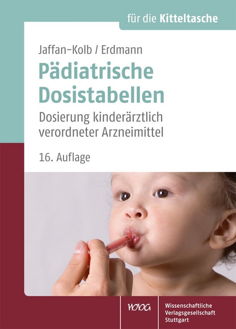 Pädiatrische Dosistabellen - Linda Jaffan-Kolb, Harald Erdmann, Lydia Linse, Beate Wulff