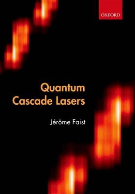 Quantum Cascade Lasers -  Jerome Faist