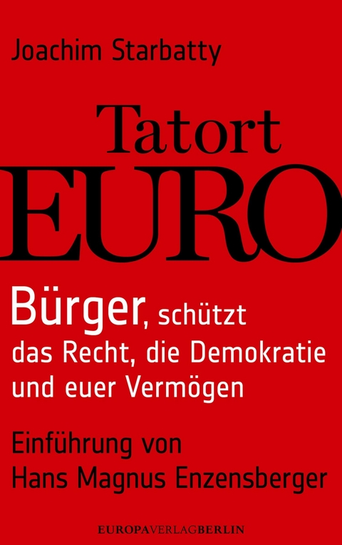 Tatort Euro - Joachim Starbatty