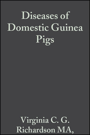 Diseases of Domestic Guinea Pigs -  Virginia C. G. Richardson