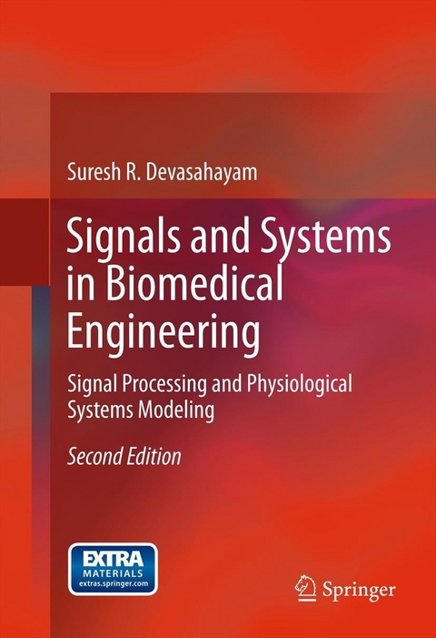 Signals and Systems in Biomedical Engineering -  Suresh R. Devasahayam