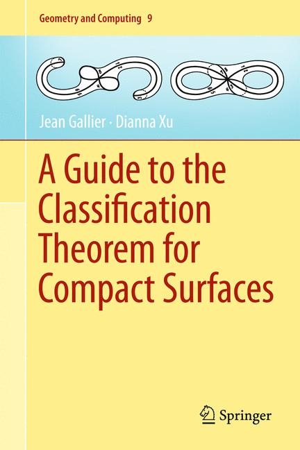 A Guide to the Classification Theorem for Compact Surfaces - Jean Gallier, Dianna Xu