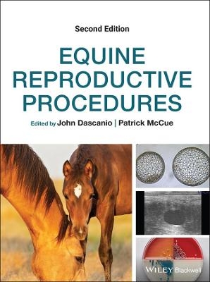 Equine Reproductive Procedures - John Dascanio; Patrick McCue