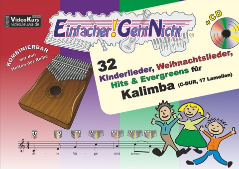 Einfacher!-Geht-Nicht: 32 Kinderlieder, Weihnachtslieder, Hits & Evergreens für Kalimba (C-DUR, 17 Lamellen) mit CD - Martin Leuchtner, Bruno Waizmann
