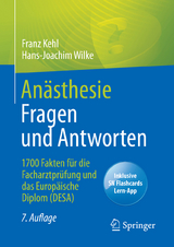 Anästhesie Fragen und Antworten - Franz Kehl, Hans-Joachim Wilke