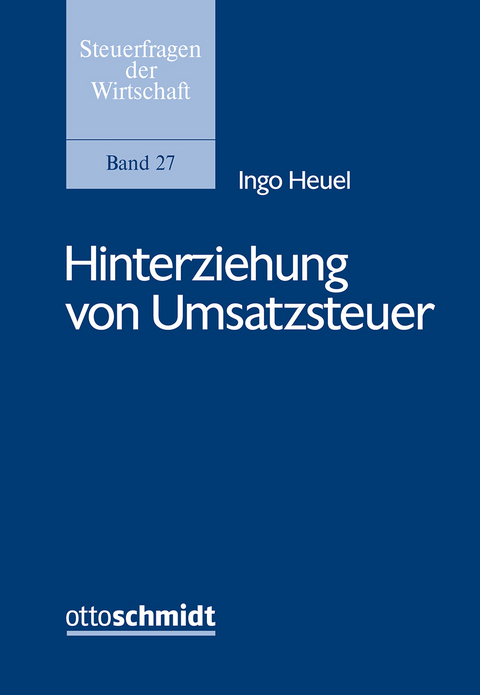 Hinterziehung von Umsatzsteuer - Ingo Heuel