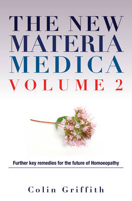 New Materia Medica Volume 2 -  Colin Griffith