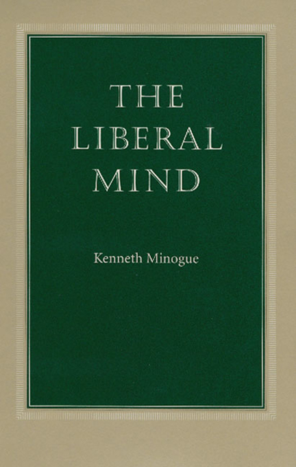 The Liberal Mind - Kenneth Minogue