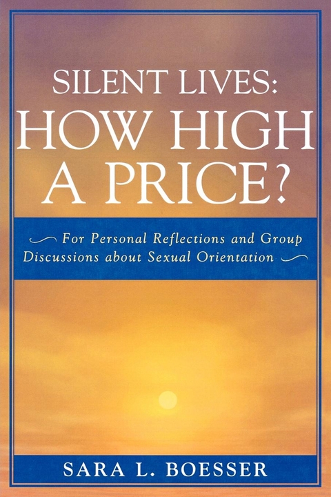 Silent Lives: How High a Price? -  Sara L. Boesser