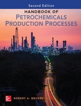 Handbook of Petrochemicals Production, Second Edition - Meyers, Robert