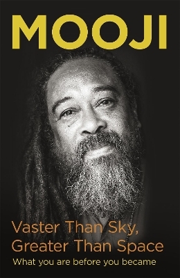 Vaster Than Sky, Greater Than Space -  Mooji