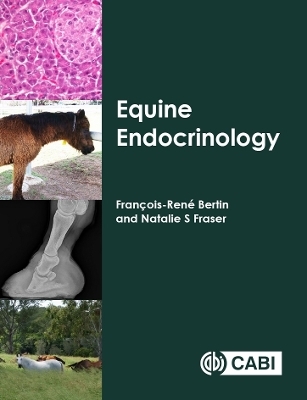 Equine Endocrinology - François-René Bertin; Natalie S Fraser