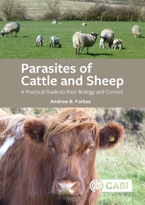 Parasites of Cattle and Sheep - Andrew B Forbes
