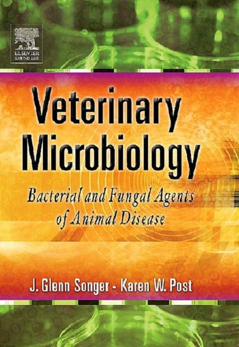 Veterinary Microbiology - E-Book -  Karen W. Post,  J. Glenn Songer