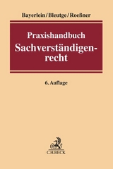 Praxishandbuch Sachverständigenrecht - Bleutge, Katharina; Roeßner, Wolfgang; Bayerlein, Walter