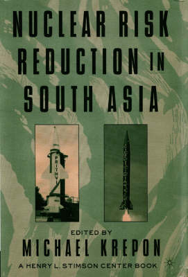 Nuclear Risk Reduction in South Asia -  Michael Krepon