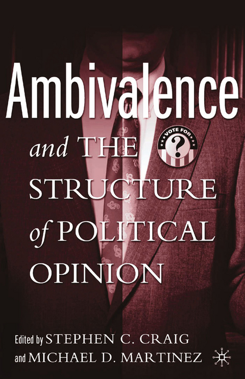 Ambivalence and the Structure of Political Opinion - 