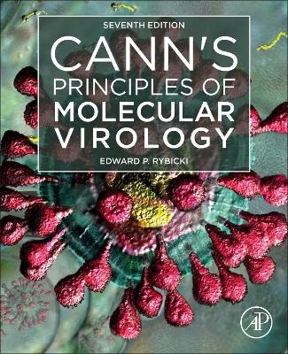 Cann's Principles of Molecular Virology - Edward P. Rybicki