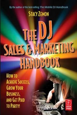 The DJ Sales and Marketing Handbook -  Stacy Zemon