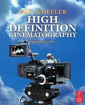 High Definition Cinematography -  Paul Wheeler