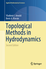 Topological Methods in Hydrodynamics - Arnold, Vladimir I.; Khesin, Boris A.