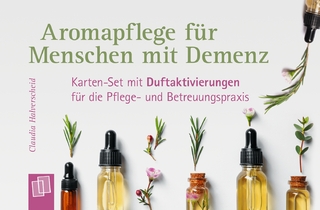 Aromapflege für Menschen mit Demenz - Claudia Halverscheid