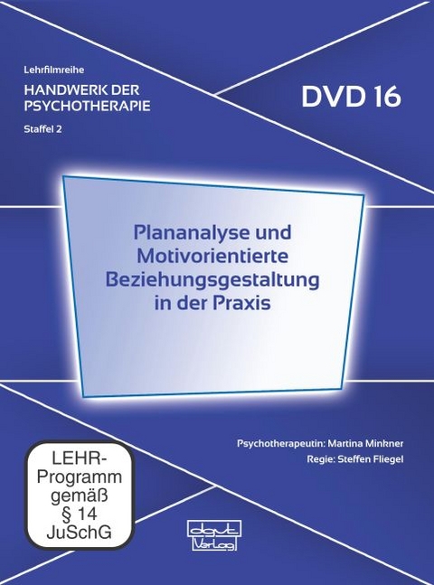 Plananalyse und Motivorientierte Beziehungsgestaltung in der Praxis (DVD 16) - 