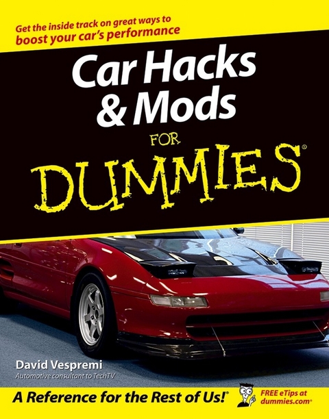 Car Hacks and Mods For Dummies -  David Vespremi