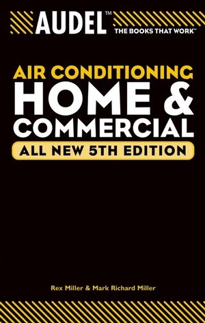 Audel Air Conditioning Home and Commercial -  Edwin P. Anderson,  Mark Richard Miller,  Rex Miller