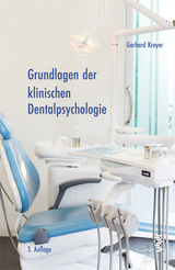 Grundlagen der klinischen Dentalpsychologie - Gerhard Kreyer