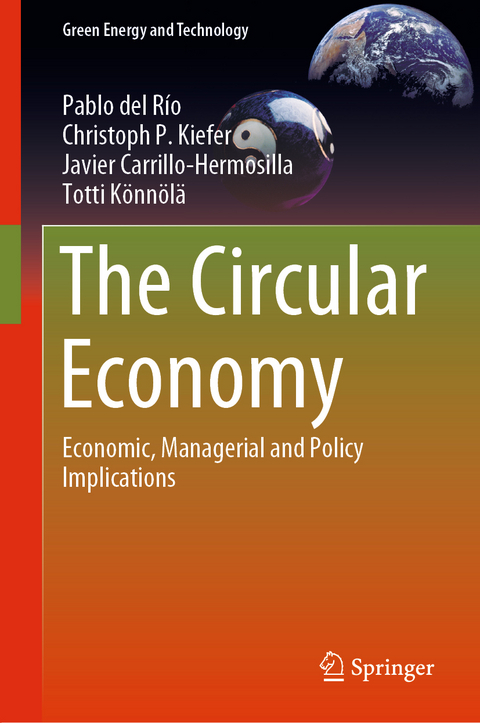 The Circular Economy - Pablo Del Río, Christoph P. Kiefer, Javier Carrillo-Hermosilla, Totti Könnölä