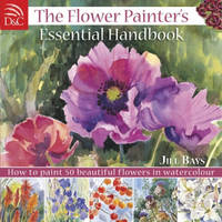Flower Painters Essential Handbook -  Jill Bays