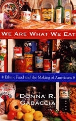 We Are What We Eat -  Donna R. Gabaccia