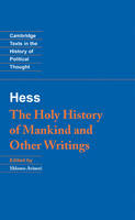 Moses Hess: The Holy History of Mankind and Other Writings -  Moses Hess