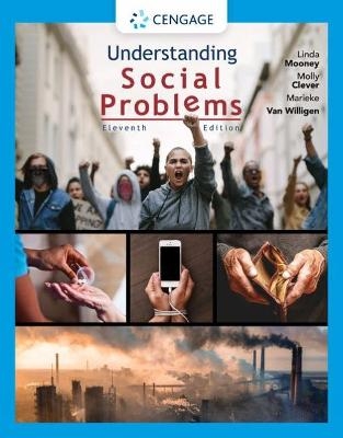Understanding Social Problems - Linda Mooney, Marieke Van Willigen, Molly Clever