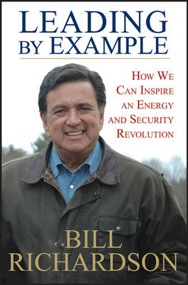 Leading by Example -  Bill Richardson
