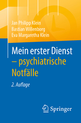 Mein erster Dienst - psychiatrische Notfälle - Jan Philipp Klein, Bastian Willenborg, Eva Margaretha Klein