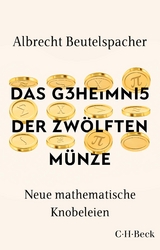 Das Geheimnis der zwölften Münze - Albrecht Beutelspacher