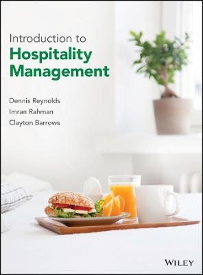 Introduction to Hospitality Management - Dennis R. Reynolds, Imran Rahman, Clayton W. Barrows