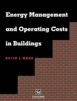 Energy Management and Operating Costs in Buildings -  Keith Moss