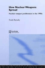 How Nuclear Weapons Spread -  Frank Barnaby