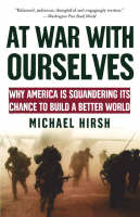 At War with Ourselves -  Michael Hirsh